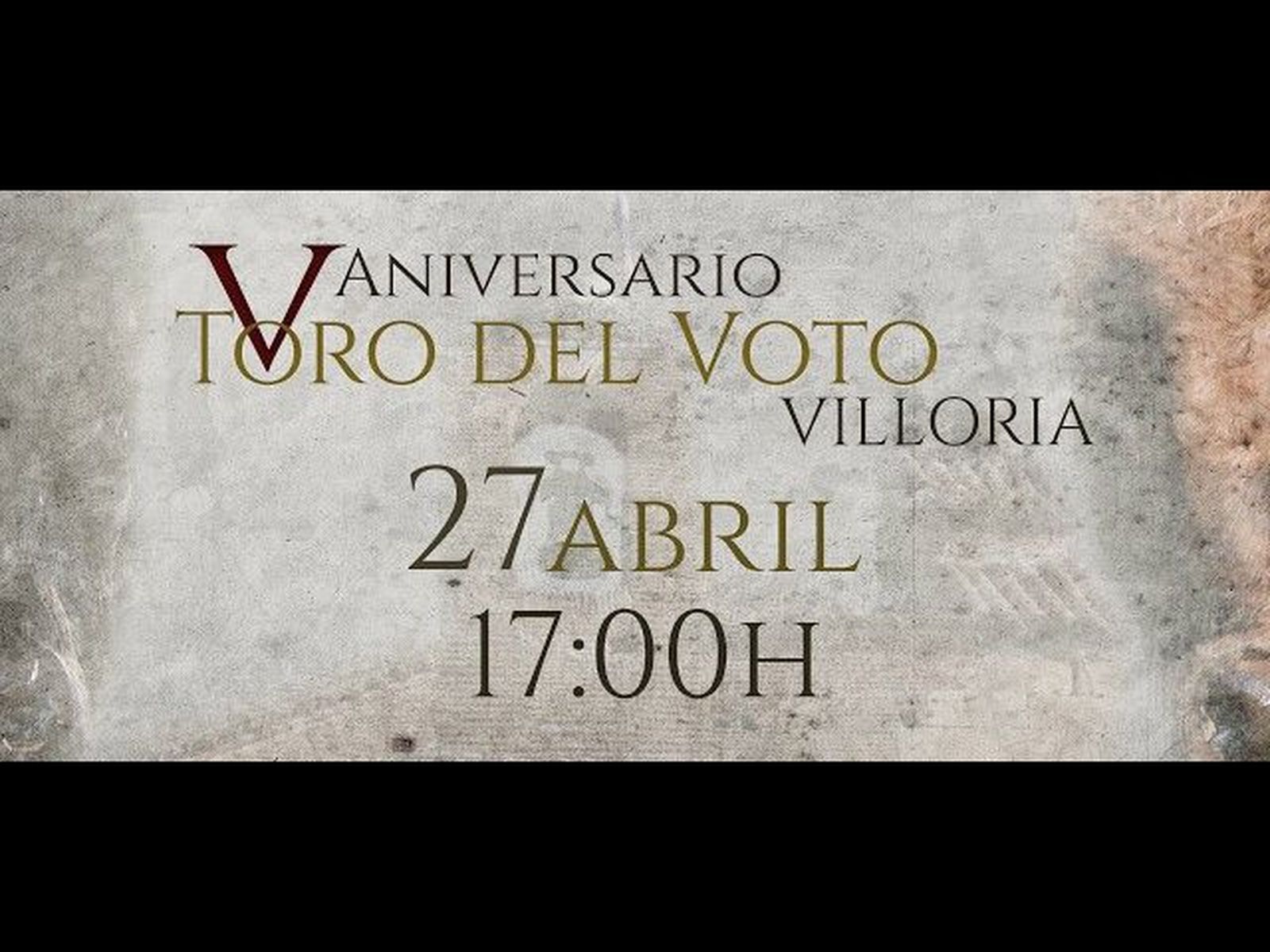 27 de Abril: Toro del Voto V Aniversario, Villoria, Salamanca.