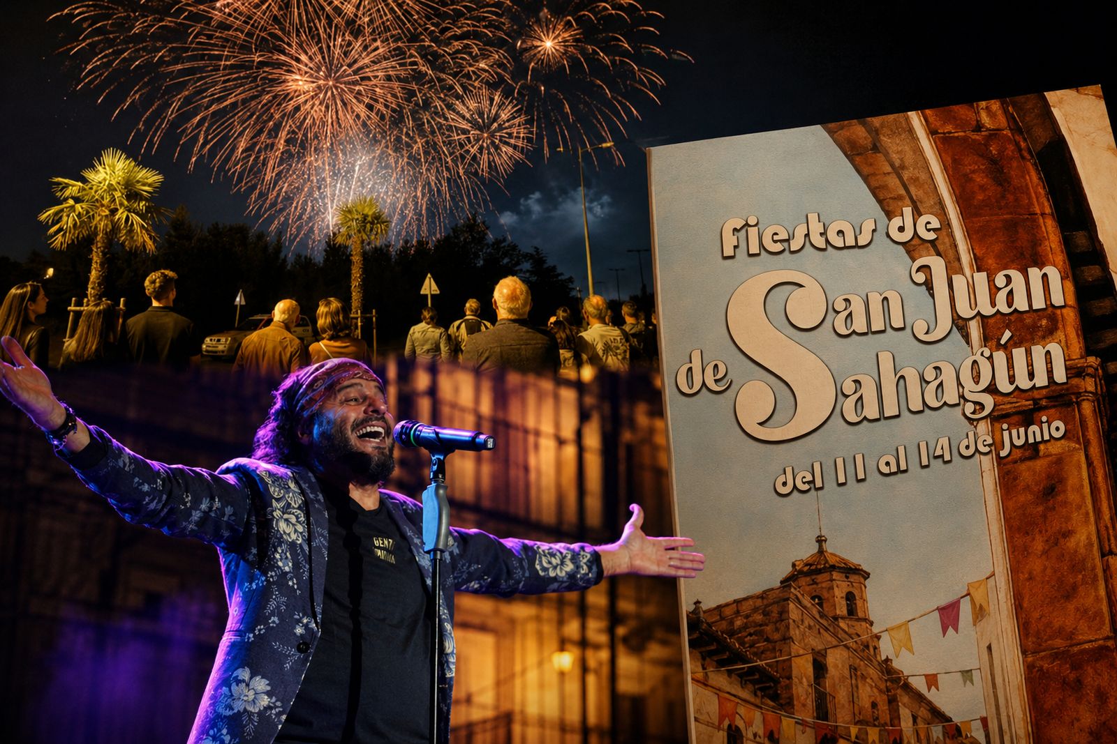 El Arrebato junto al cartel de las Fiestas de San Juan de Sahagún y los fuegos artificiales de Salamanca