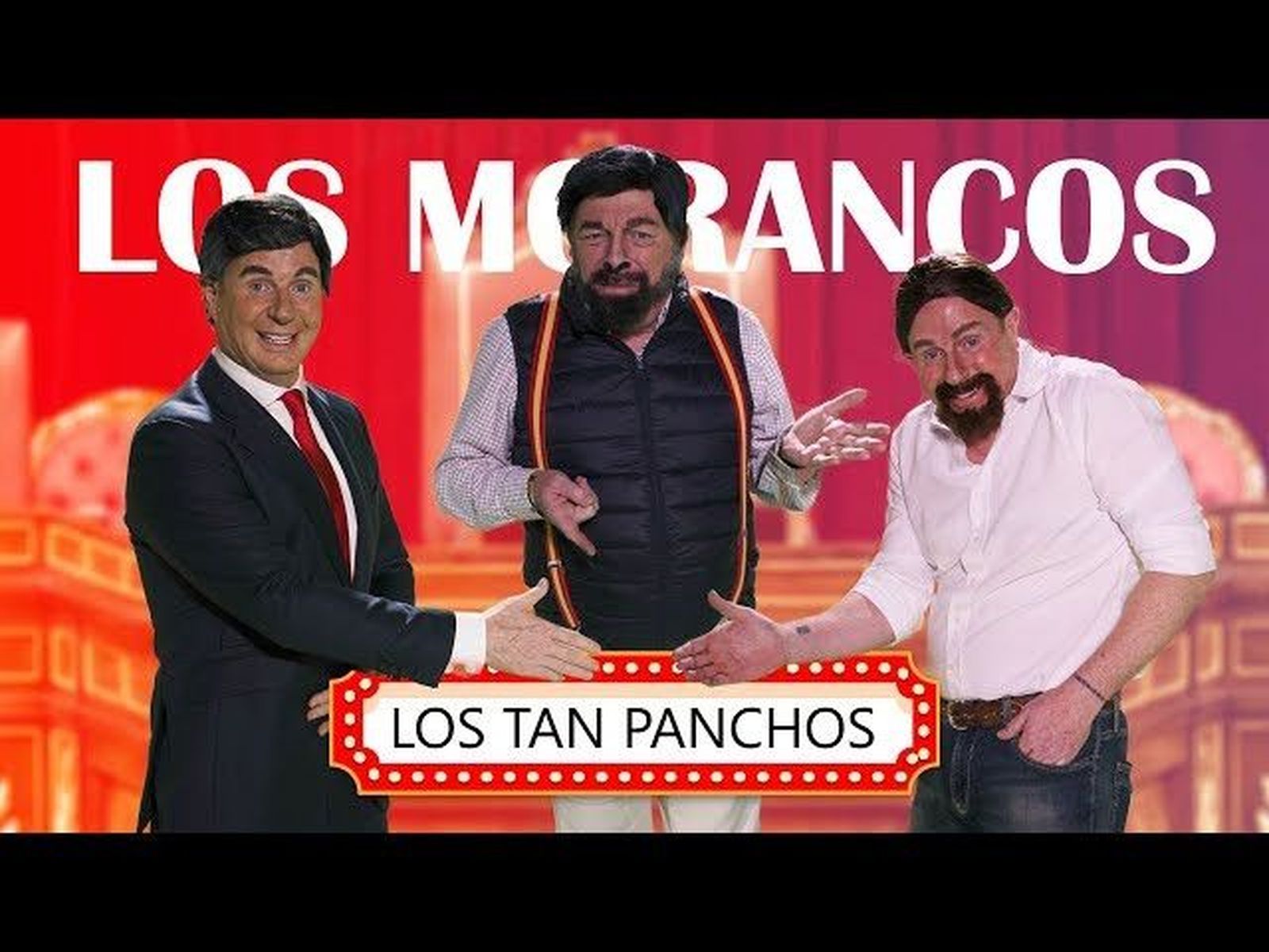 “CONTIGO AHORA SÍ QUIERO GOBERNAR” - LOS TAN PANCHOS / Los Morancos (Parodia)