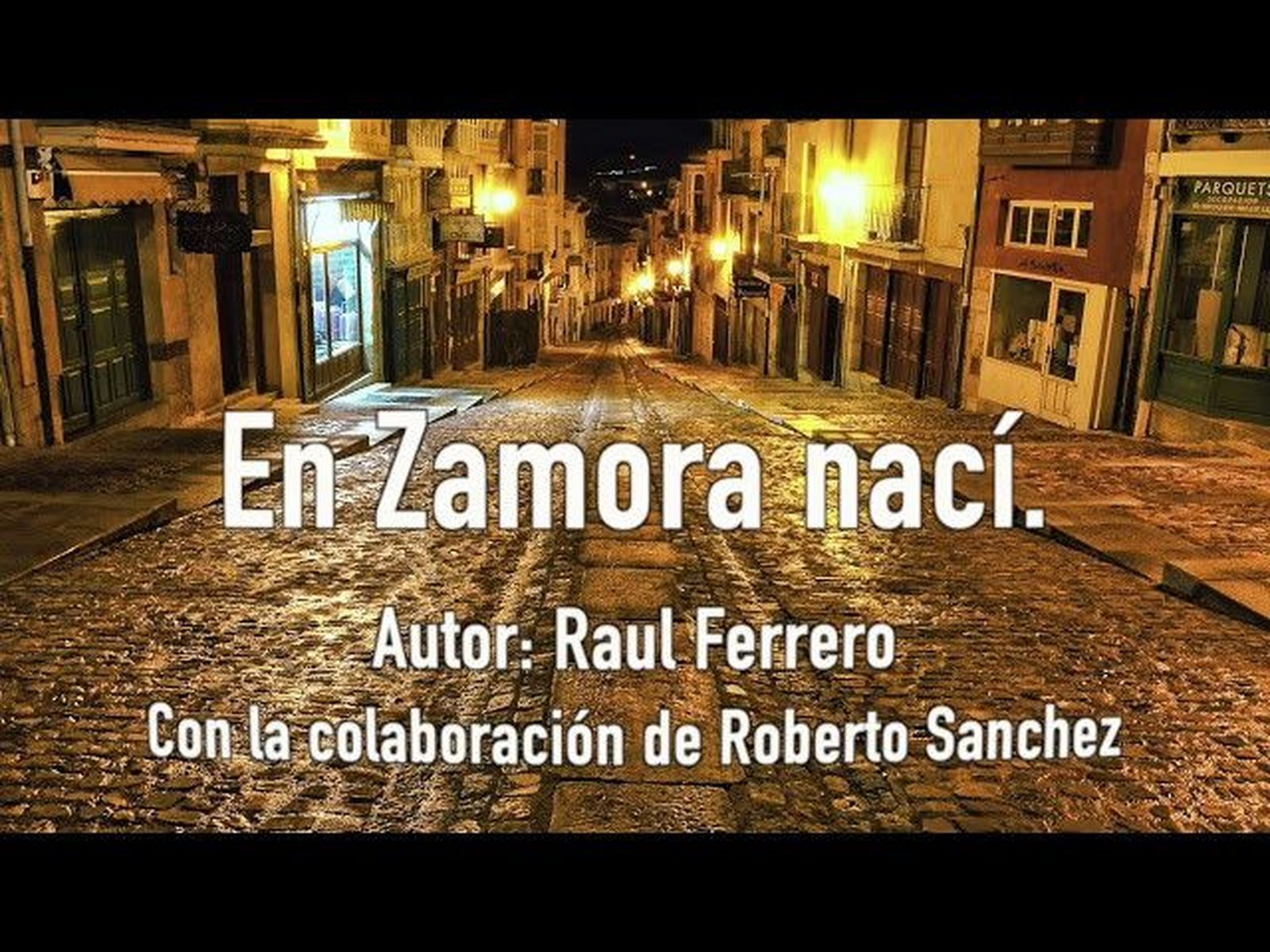 En Zamora nací. Raul Ferrero