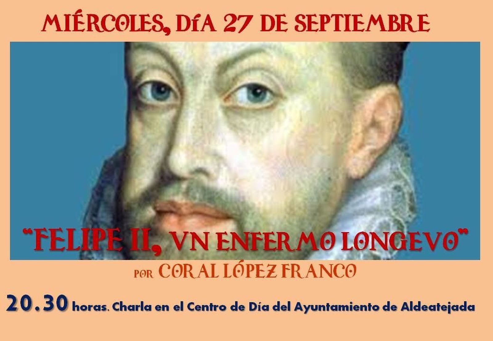 ‘Felipe II, un enfermo longevo’, charla para abrir boca en las Vísperas Nupciales de Aldeatejada