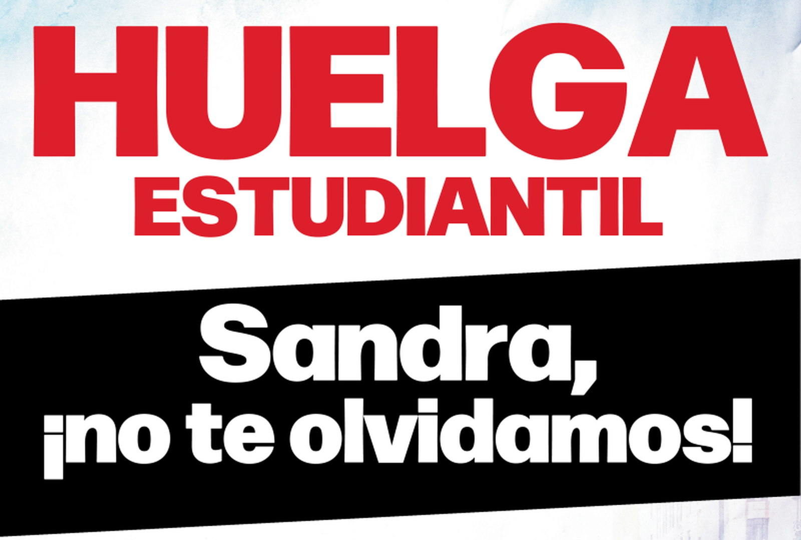 Cartel por la huelga estudiantel en memoria de Sandra Peña