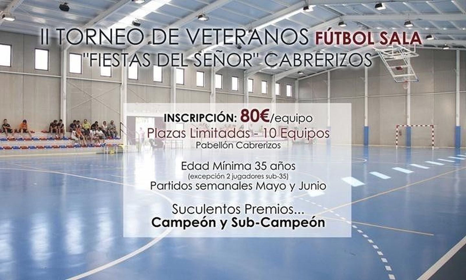 Dos plazas vacantes para el II Torneo de Veteranos de Fútbol Sala en Cabrerizos