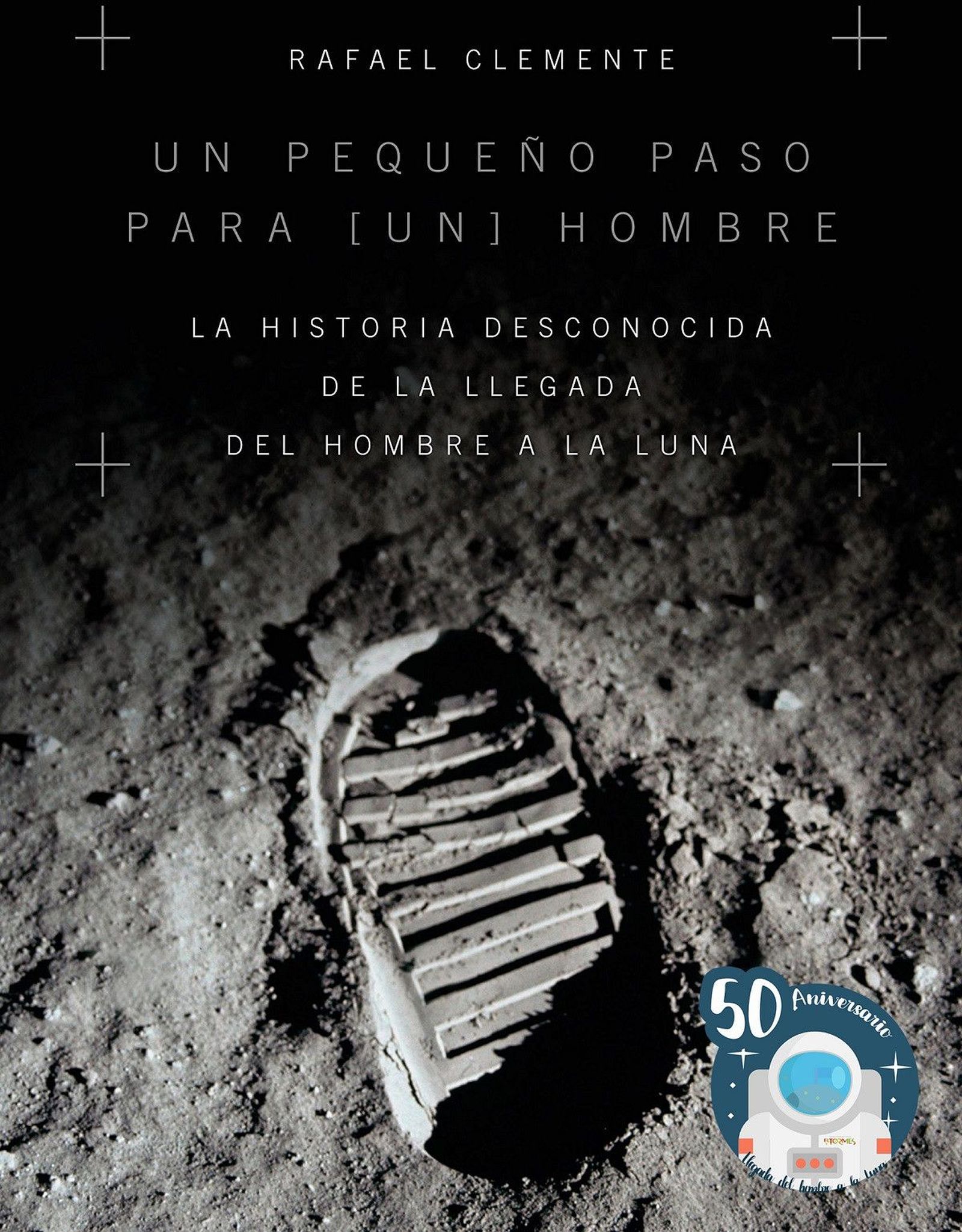 LA HISTORIA DESCONOCIDA DE LA LLEGADA A LA LUNA