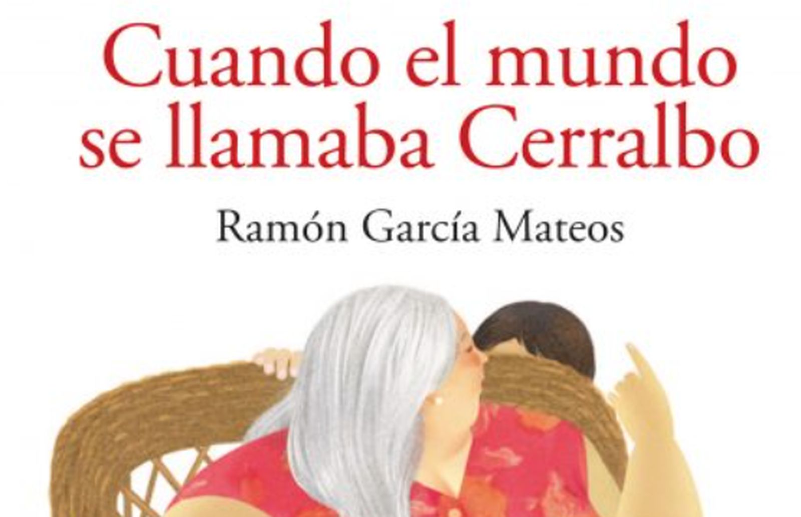 Cuando el mundo se llamaba Cerralbo