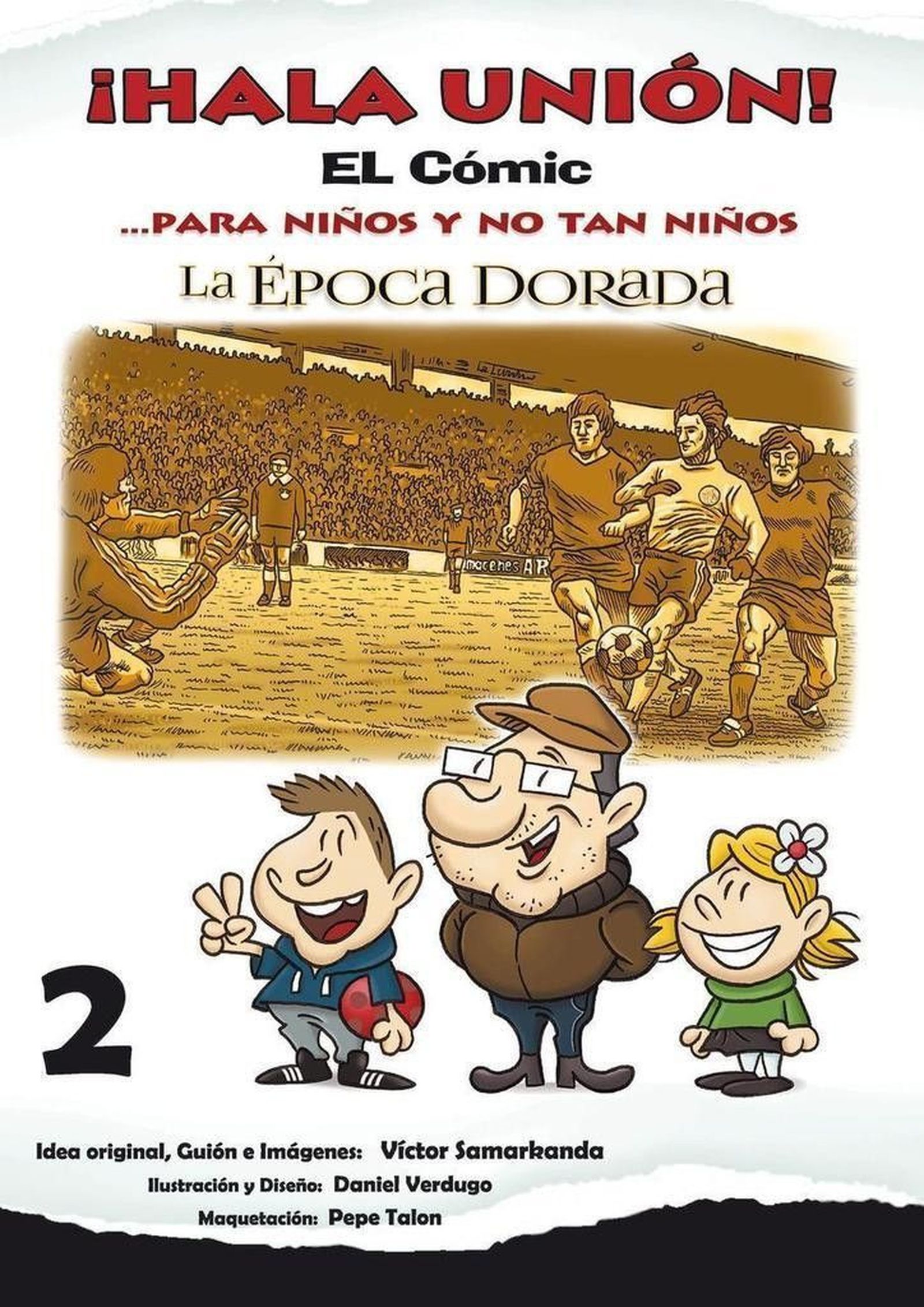 La segunda parte del cómic ¡Hala Unión!, a punto de salir a la luz