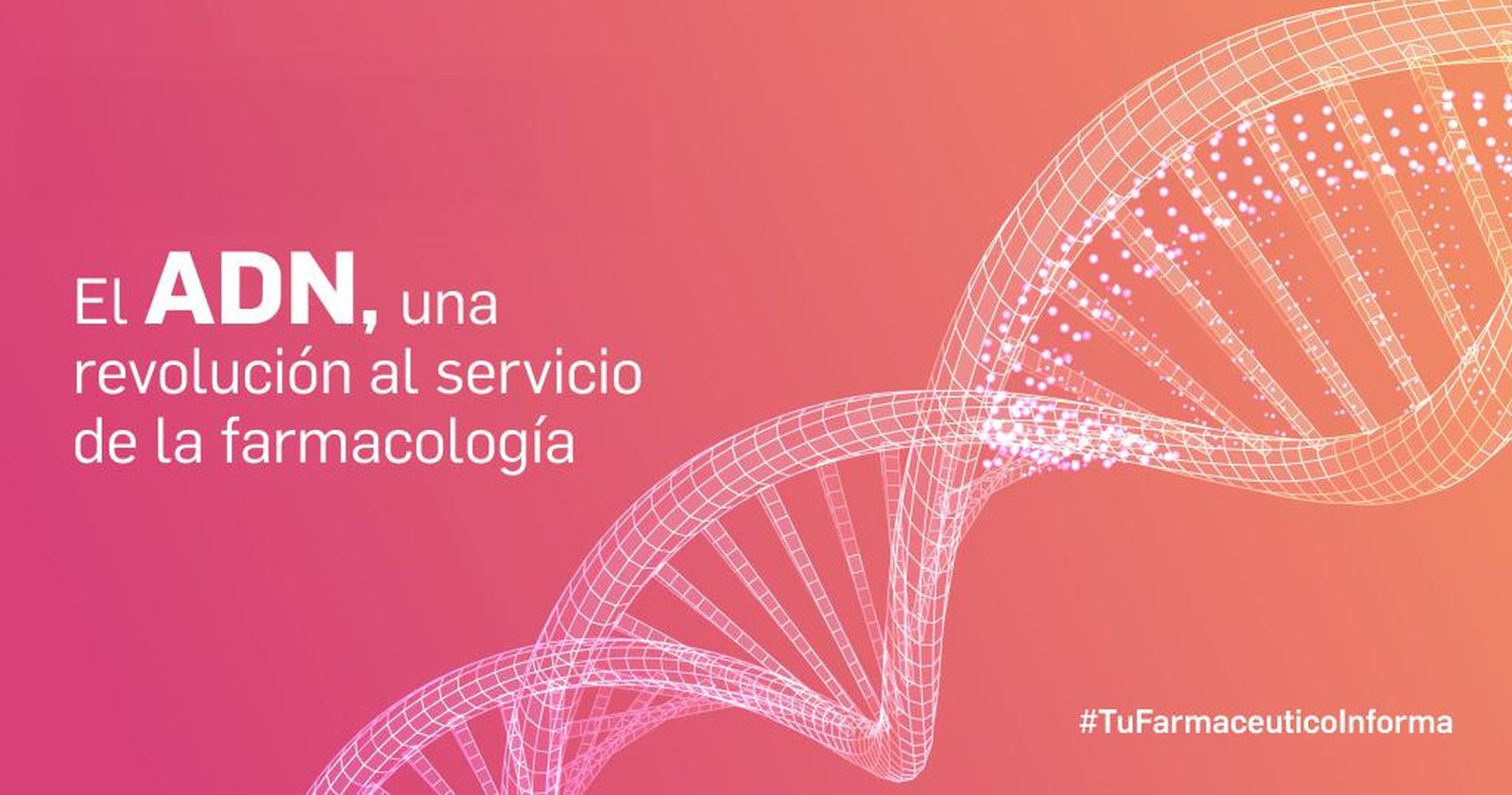 El ADN una revolución al servicio de la Farmacología