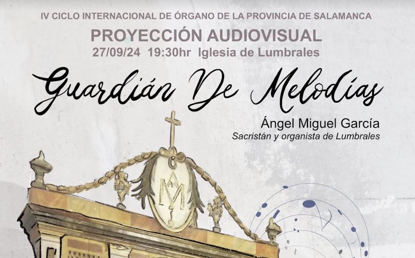 Lumbrales acoge este viernes la proyección del documental “Guardián de melodías” antes del inicio del concierto de cuarta edición del Ciclo Internacional de Órgano