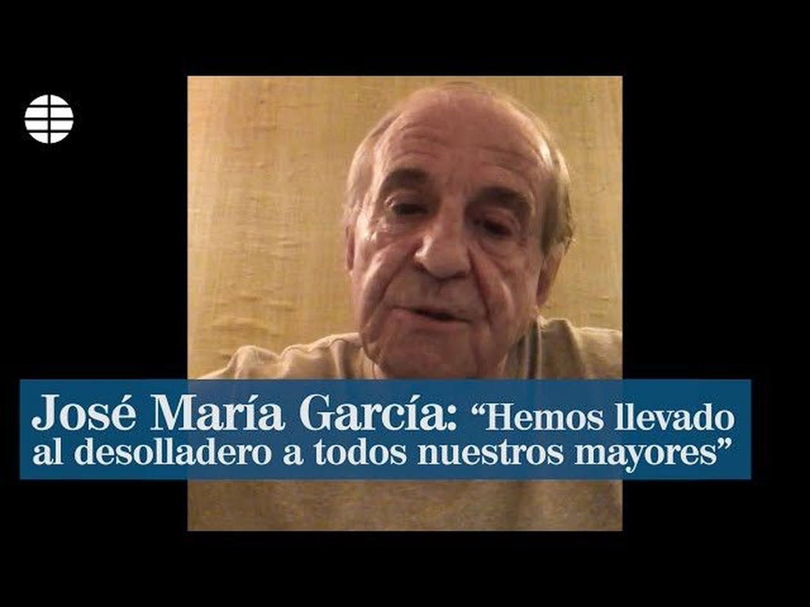 José María García: "Hemos llevado al desolladero a todos nuestros mayores"