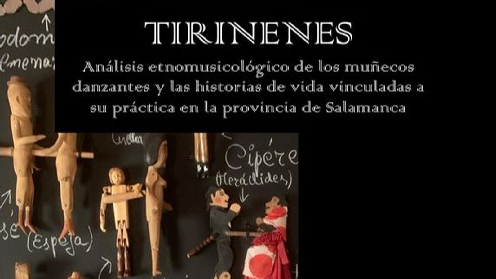 Tirinenes: análisis etnomusicológico de los muñecos danzantes y las historias de vida vinculadas a su práctica en la provincia de Salamanca