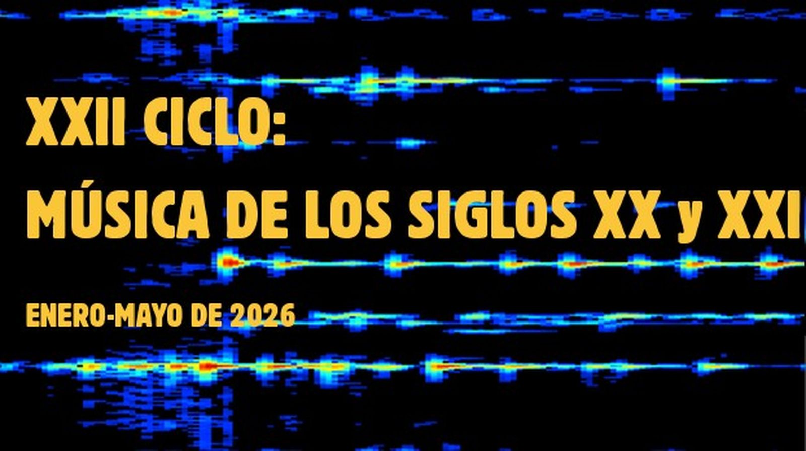 XXII Ciclo: Música de los siglos XX y XXI
