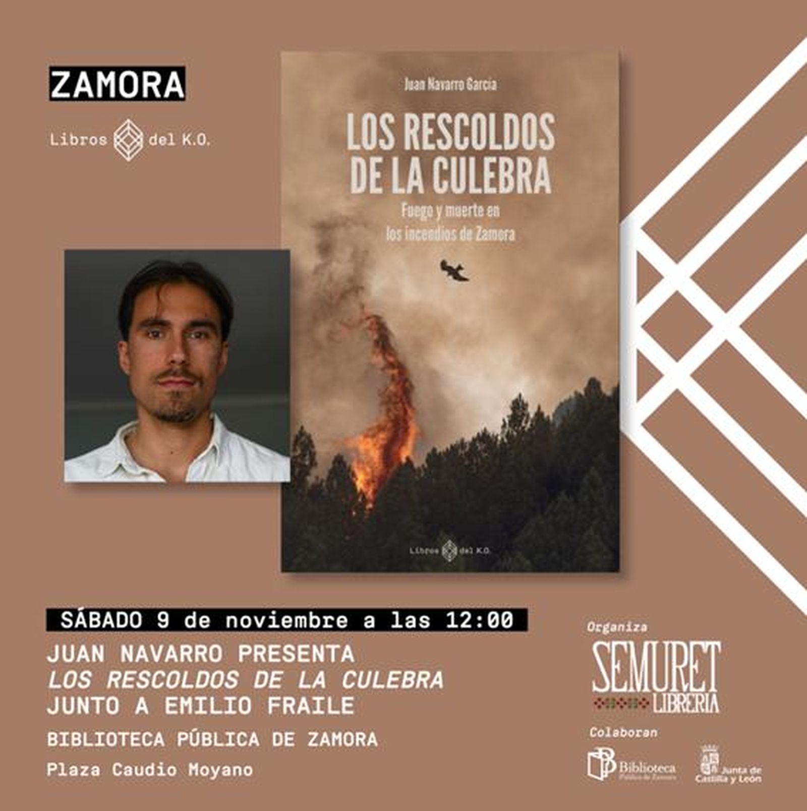 “Rescoldos de La Culebra: fuego y muerte en los incendios de Zamora”, de Juan Navarro