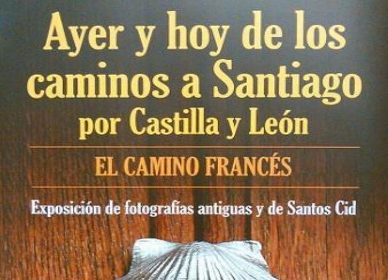 Alba de Tormes acoge la exposición 'Ayer y hoy de los caminos de Santiago por Castilla y León'
