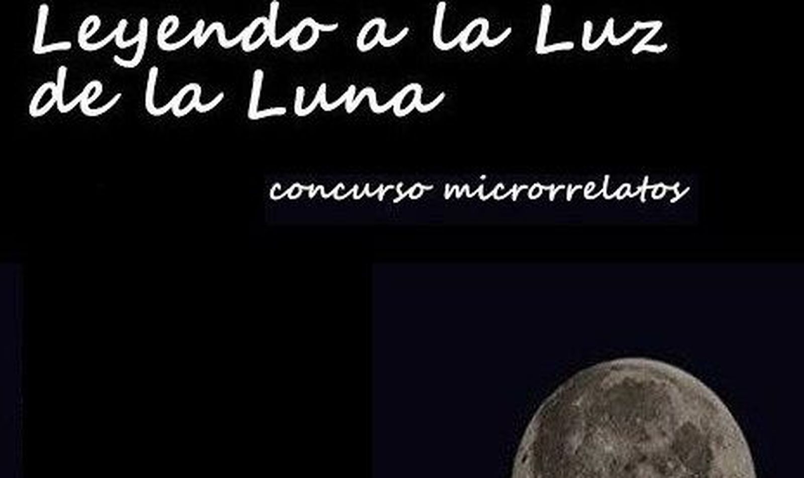 Concurso de microrrelatos ‘Leyendo a la luz de la luna’. Foto@BarrioOesteZOES